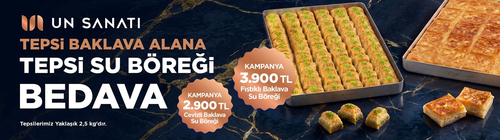 BAYRAM'A ÖZEL  TEPSİ (2,5 KG) CEVİZLİ VE YA FISTIKLI BAKLAVA ALANA TEPSİ (2,5 KG) SU BÖREĞİ HEDİYE KAMPANYASI